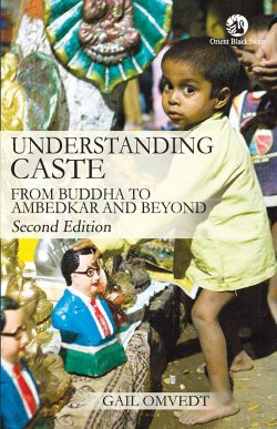 Orient Understanding Caste: From Buddha to Ambedkar and Beyond